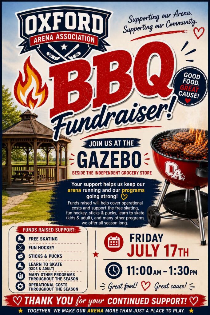 Oxford Arena Association BBQ at the Oxford Gazebo, Friday July 17th, 11:00am-2:00pm