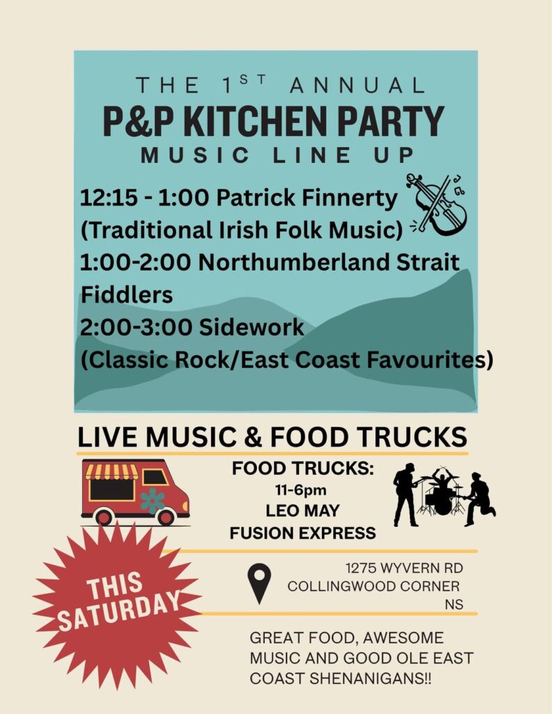 Petals & Pitchforks, 1st annual Kitchen Party in Collingwood, feature Irish Folk Music by Patrick Finnerty; the Northumberland Strait Fiddlers; Sidework; LeoMay Food truck; Fusion Express; Saturday 11am-6pm